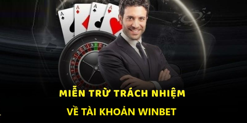 Miễn trừ trách nhiệm 2 iễn trừ trách nhiệm Winbet